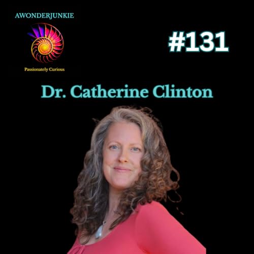 #131 Dr. Catherine Clinton- Quantum biology for better health