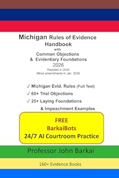 MICHIGAN RULES OF EVIDENCE HANDBOOK with Common Objections & Evidentiary Foundations