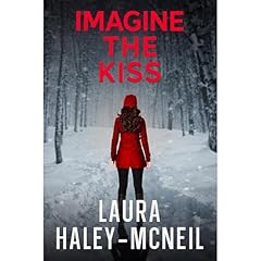 Imagine the Kiss Audiolibro Por Laura Haley-McNeil arte de portada