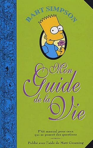 Bart Simpson : Mon guide de la vie [French] 2914593066 Book Cover