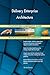 Produktbild Delivery Enterprise Architecture All-Inclusive Self-Assessment - More than 700 Success Criteria, Instant Visual Insights, Comprehensive Spreadsheet Dashboard, Auto-Prioritized for Quick Results