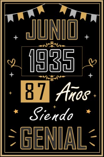 CUADERNO, JUNIO 1935 87 AÑOS SIENDO GENIAL: Regalo de 87 cumpleaños para mujeres y hombres, ideas de 87 cumpleaños... un cumpleaños... divertido, ... regalo de 87 cumpleaños para él/ella.