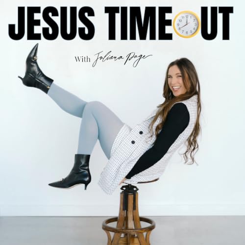 Jesus Timeout Podcast By Juliana Page cover art