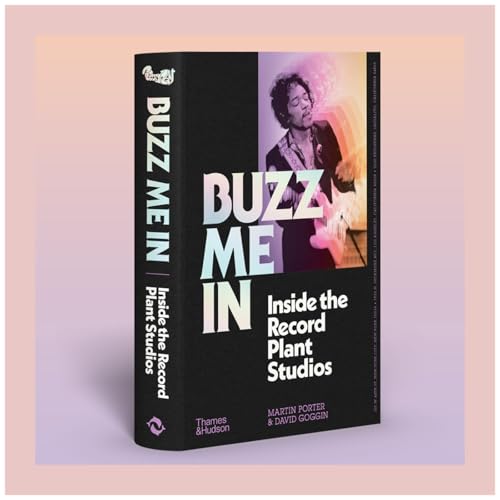 Martin Porter and David Goggin: Authors, "Buzz Me In: Inside the Record Plant Studios" Book