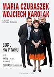 Boks na ptaku, czyli kazdy szczyt ma swoj Czubaszek i Karolak
