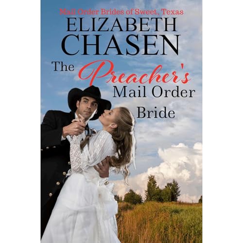 The Preacher's Mail-Order Bride (A Western Romance Book) (Mail-Order Bride Historical Romance) Audiolibro Por Elizabeth Chasen arte de portada