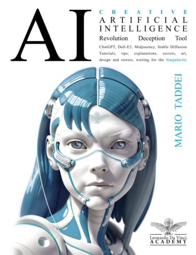 AI - Creative Artificial Intelligence - Revolution - Deception - ...