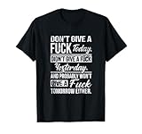 Photo Gallery don t give a fuck divertente sarcastico swearing t-shirt maglietta Photo Gallery don t give a fuck divertente sarcastico swearing t-shirt maglietta