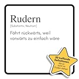 Rudern: Fährt rückwärts, weil vorwärts zu einfach wäre. Das lustige Geschenkbuch für Mann, Frau, Kollege, Freund zu Geburtstag, Weihnachten