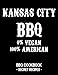 Kansas City BBQ - 0% Vegan 100% American: BBQ Cookbook - Secret Recipes For Men - Black