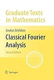 Classical Fourier Analysis (Graduate Texts in Mathematics)