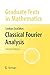 Classical Fourier Analysis (Graduate Texts in Mathematics)