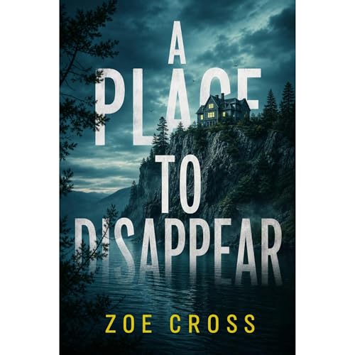 A Place to Disappear Audiolibro Por Zoe Cross arte de portada