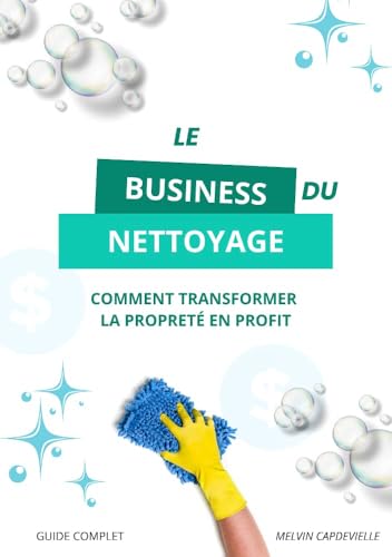 livre Le business du nettoyage: Comment transformer la propreté en profit