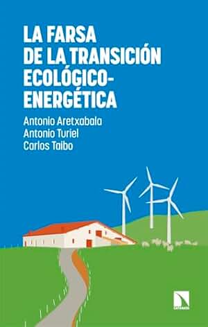 La farsa de la transición ecológico-energética: 1080 (Mayor)