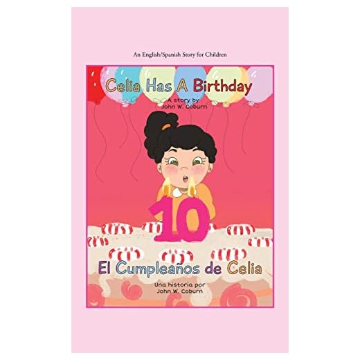 Celia Has a Birthday / Es El Cumpleaños De Celia: A English/Spanish Story for Children