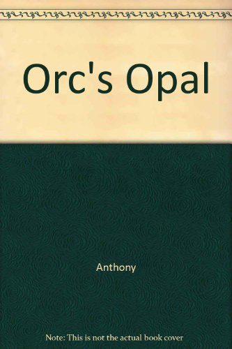 Orc's Opal 0517090317 Book Cover