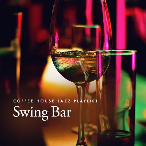 Amazon Music Unlimited Coffee House Jazz Playlist 『Swing Bar』