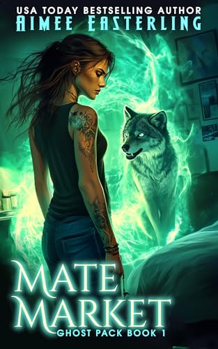 Mate Market: A Werewolf Romantic Urban Fantasy (Ghost Pack Book 1)