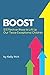 Boost: 12 Effective Ways to Lift Up Our Twice-Exceptional Children (Perspectives)