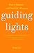 Guiding Lights: How to Mentor-and Find Life's Purpose