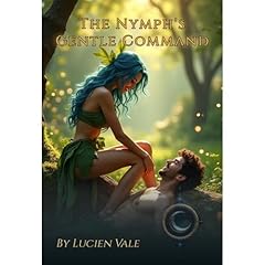 The Nymph's Gentle Command Audiolibro Por Lucien Vale arte de portada