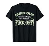 T-Shirt Sprüche für genervte und gestresste Leute