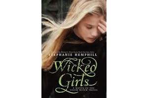 Wicked Girls: A Novel of the Salem Witch Trials
