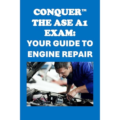 Conquer the ASE A1 Exam: Your Guide to Engine Repair by Philip Martin McCaulay episode artwork
