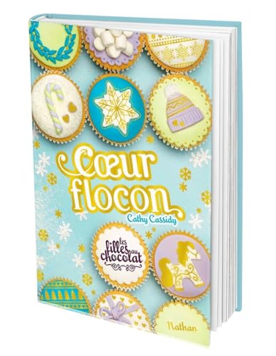 Coeur flocon - Les filles au chocolat 9.5 - Une romance parfaite pour Noël - dès 11 ans