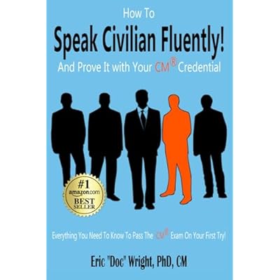 How To Speak Civilian Fluently: And Prove It With Your CM Credential!