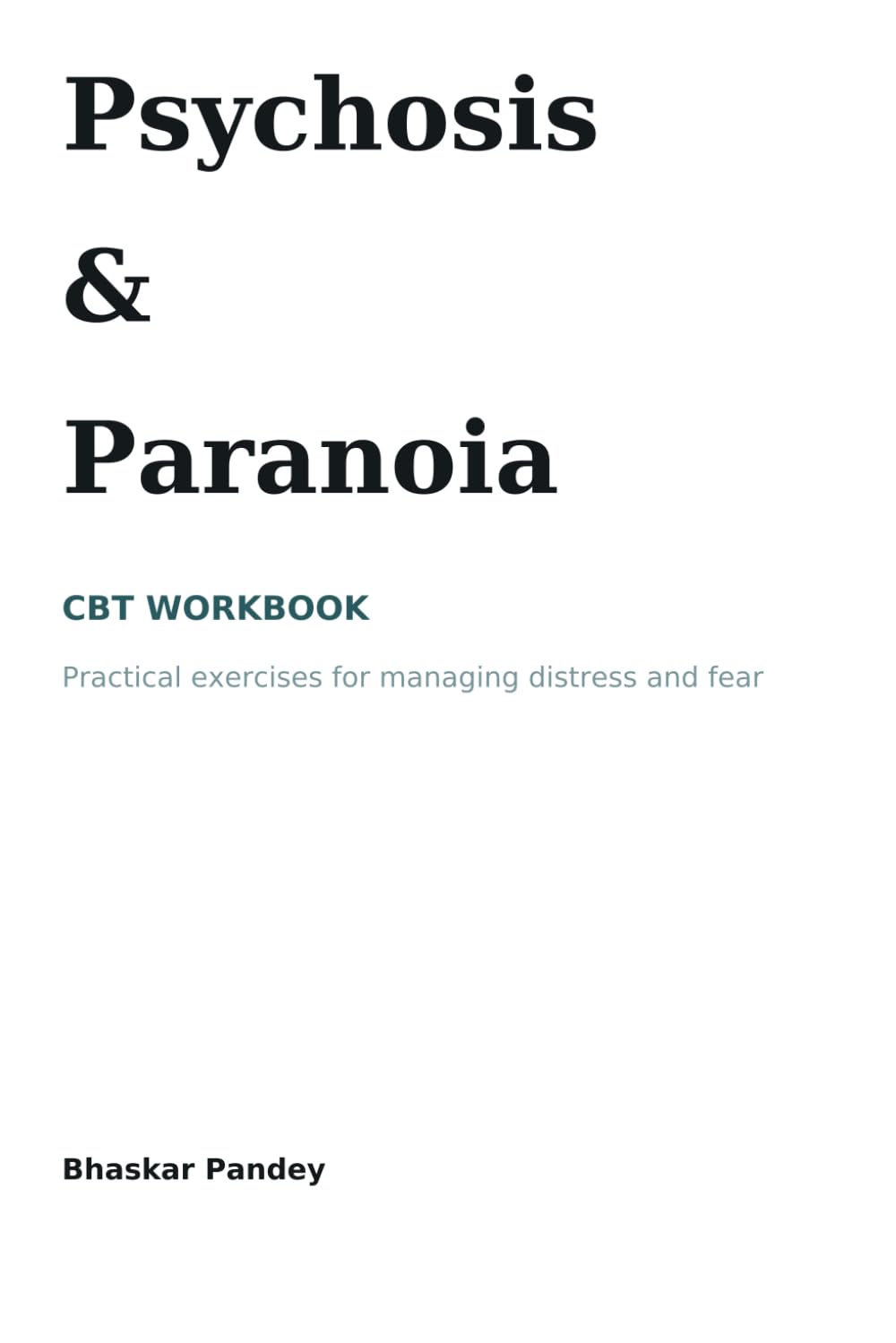 Psychosis & Paranoia CBT Quickstart Guide (Mind Recode Series)