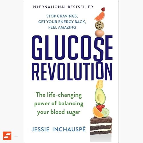 Glucose Revolution Summary | Jessie Inchauspe