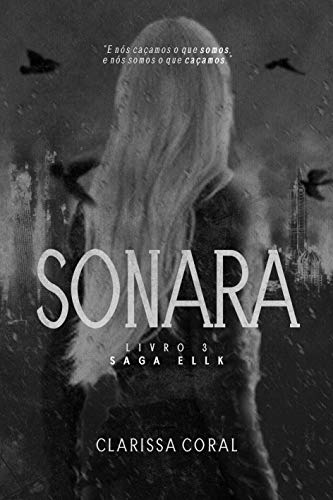 Sonara (Livro 3 - Saga Ellk)