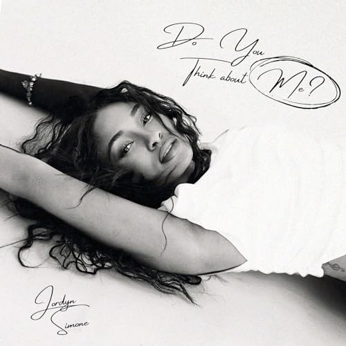 Play Do You Think About Me? by Jordyn Simone on Amazon Music