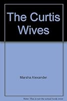 The Curtis Wives B0012PS2MK Book Cover