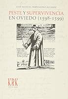 Peste y Supervivencia En Oviedo (1598-1599) 8496119106 Book Cover