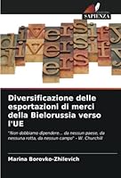 Diversificazione delle esportazioni di merci della Bielorussia verso l'UE 6205370611 Book Cover