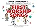 First Worship Songs: Elementary Level (John Thompson's Easiest Piano Course)