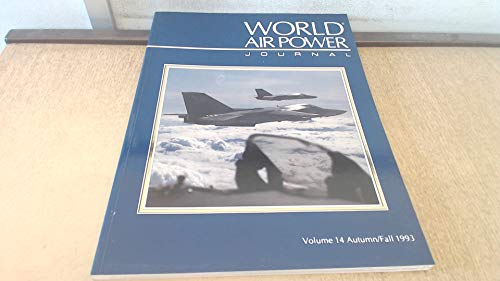 world air power journal - World Air Power Journal, Vol. 14, Autumn/Fall 1993