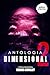 Antologia Dimensional : volume 2