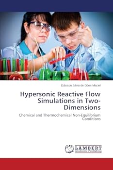 Paperback Hypersonic Reactive Flow Simulations in Two-Dimensions Book