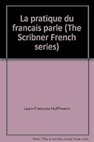 La pratique du francais parle (The Scribner French series) 0684132087 Book Cover