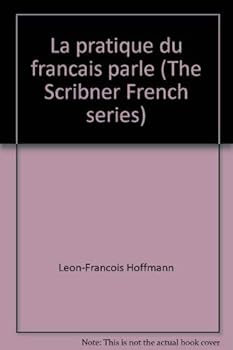 Paperback La pratique du franc¸ais parle´ (The Scribner French series) (French Edition) [French] Book