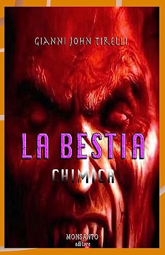La bestia chimica (Italian Edition)