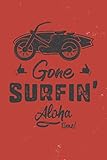  Gone Surfin\' Aloha Time: Red grunge style surfer notebook. Great gift for surfers, Hawaii lovers and beach lovers.