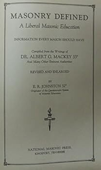 Hardcover Masonry Defined: A Liberal Masonic Education: Information Every Mason Should Have Book