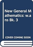 New General Mathematics: w.ans Bk. 3 0582318459 Book Cover
