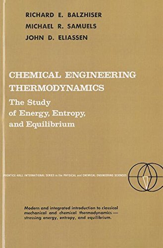Chemical Engineering Thermodynamics by Balzhiser, Richard, Samuels, Michael, Eliassen, John (1972) Paperback      Paperback – January 25, 1972