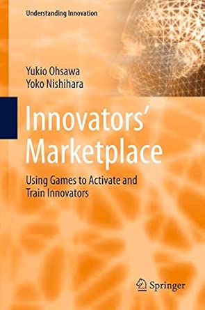 Innovators' Marketplace: Using Games to Activate and Train Innovators 2012th Edition-Wow! eBook